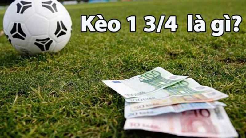 Kèo 1.75 trong cá độ bóng đá
